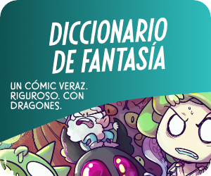 Diccionario de Fantasía Un cómic veraz. Riguroso. Con dragones.