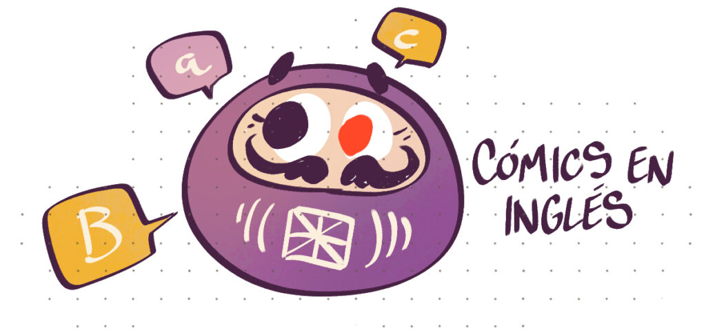 Dibujo de un daruma con bocadillos de texto con el rótulo Cómics en inglés. Tiene los dos ojos pintados para indicar que está completado.