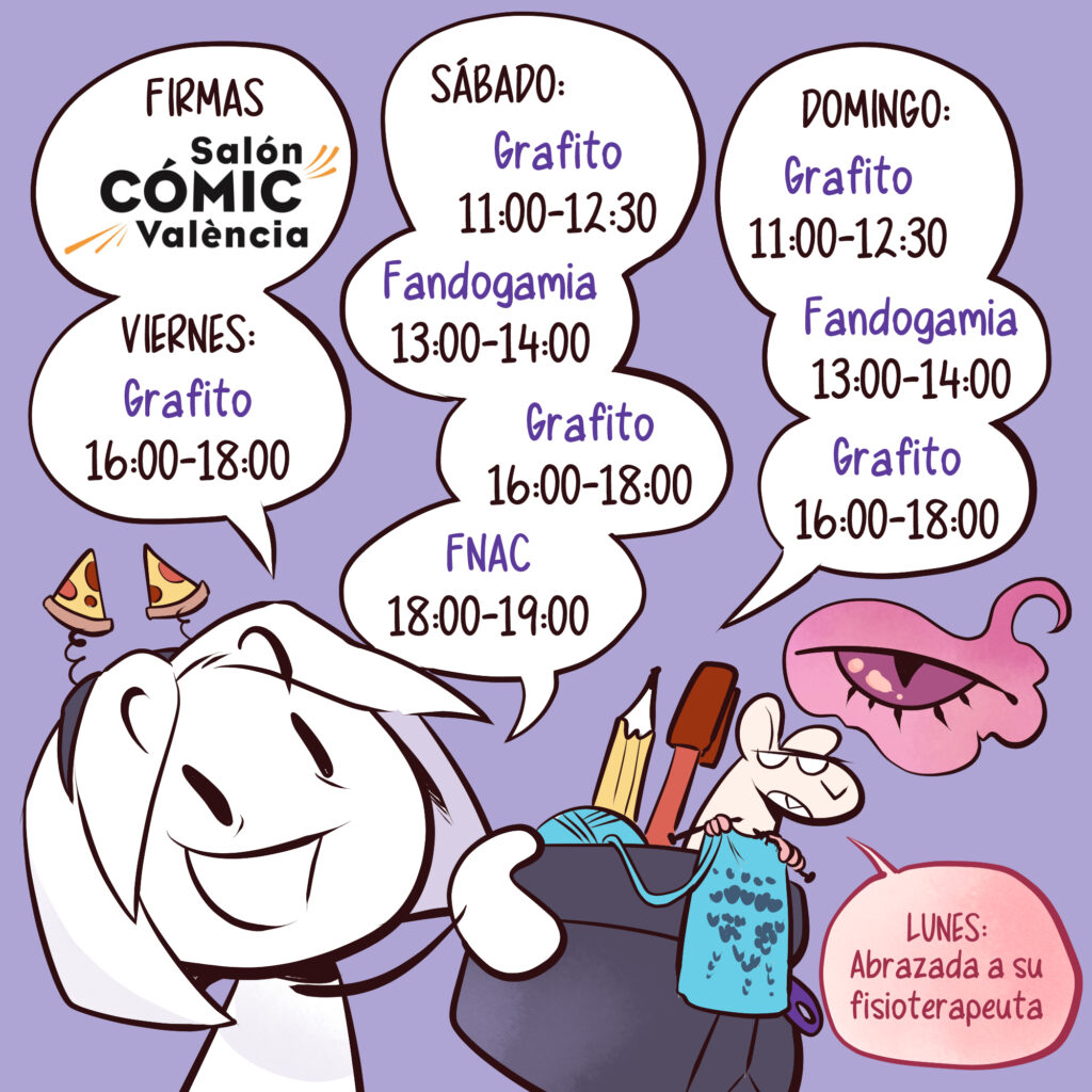 Horario de firmas de Laurielle en el salón del cómic de València, con una Laurielle sosteniendo un estuche. El texto dice: Viernes: Grafito 16:00 a 18:00 Sábado: Grafito 11:00 a 12:30, Fandogamia 13:00 a 14:00, Grafito 16:00 a 18:00, FNAC 18:00 a 19:00 Domingo: Grafito 11:00 a 12:30, Fandogamia 13:00 a 14:00, Grafito 16:00 a 18:00 Del estuche sale la rata de Pizza Goblin que dice Lunes: abrazada a su fisioterapeuta